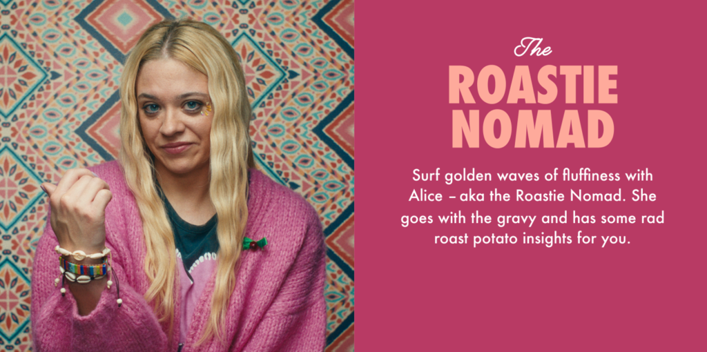 The Roastie Nomad.
Surf golden waves of fluffiness with Alice - aka the Roastie Nomad. She goes with the gravy and has some rad roast potato insights for you.